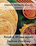 Fresh and Home-made Indian Cooking (Laurie's Ultimate Goods presents Book 2) by 