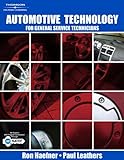 Automotive Technology: For General Service Technicians