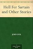 Hell Fer Sartain and Other Stories by