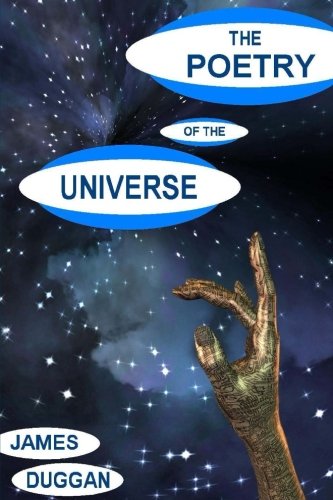 The Poetry of the Universe: A Unique Interpretation