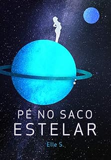 Livro Pé No Saco Estelar (Trilogia Estelar Livro 2)