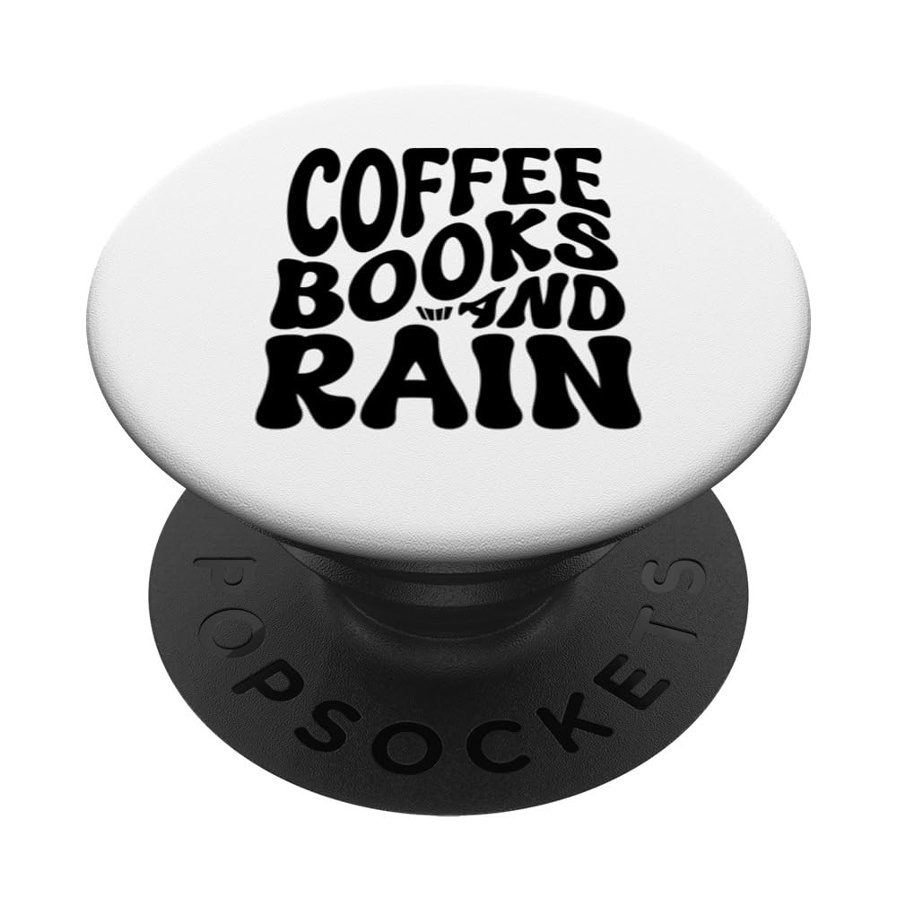 Coffee Books And Rain - Funny Book Lover PopSockets Swappable PopGrip