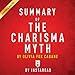 Summary of 'The Charisma Myth', by Olivia Fox Cabane | Includes Analysis