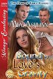 Bound by Love's Gravity [The Doms of Kinky, Kansas 1] (Siren Publishing Menage Everlasting)