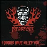 I Should Have Killed You