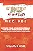 Intermittent Blasting Recipes: Optimize Your Intermittent Blast with over 100 Delicious Recipes: Jui by 