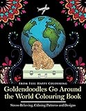Goldendoodles Go Around the World Colouring Book: Goldendoodle Coloring Book - Perfect Goldendoodle Gifts Idea for Adults and Older Kids (Volume 1) by 