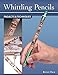 Whittling Pencils: Projects and Techniques (Fox Chapel Publishing) Learn the Slender Craft of Pencil Carving with Step-by-Step Instructions for a Santa, Wood Spirit, Leprechaun, & Uncle Sam by Randy True