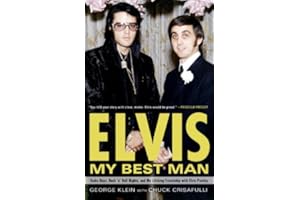 Elvis: My Best Man: Radio Days, Rock 'n' Roll Nights, and My Lifelong Friendship with Elvis Presley