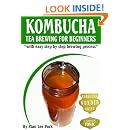 Kombucha Tea Brewing For Beginners: Quick and Easy Kombucha Recipe to ...