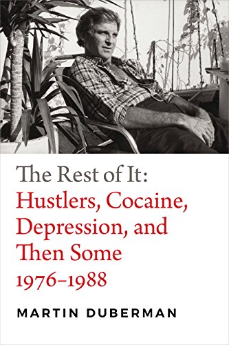The Rest of It: Hustlers, Cocaine, Depression, and Then Some, 1976-1988