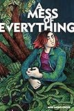 A Mess of Everything by