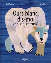 Ours blanc, dis-moi ce que tu entends?