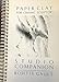 Paper Clay for Ceramic Sculptors: A Studio Companion by 