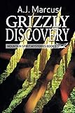 Grizzly Discovery (2) (Mountain Spirit Mysteries) by A.J. Marcus