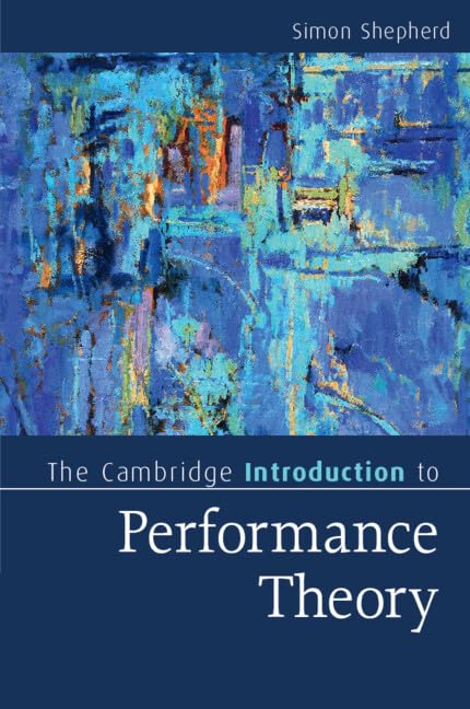 The Cambridge Introduction to Performance Theory (Cambridge Introductions to Literature)