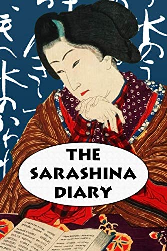 The Sarashina Diary: Super Large Print Edition of the Classic Memoir of an 11th Century Woman in Jap by Lady Sarashina