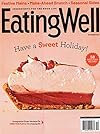 Eating Well Magazine - December 2021 - Have a Sweet Holiday