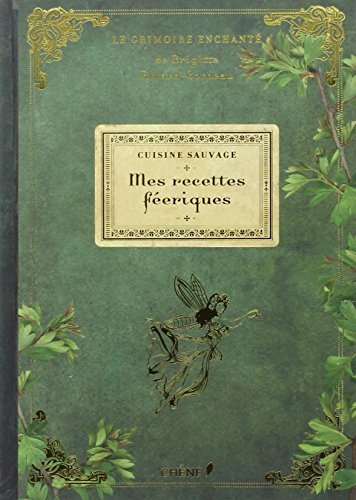 cuisine sauvage : mes recettes féériques by (Paperback)
