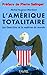 L'Amérique totalitaire. Les Etats-Unis et la maîtrise du monde by 