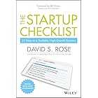 The Startup Checklist: 25 Steps to a Scalable, High-Growth Business