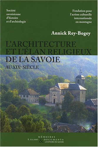 L' architecture et l'élan religieux de la Savoie au XIXe siècle