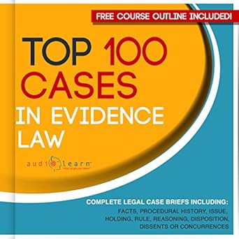 Top 100 Cases in Evidence Law - Legal Briefs (Unabridged) - AudioLearn Legal Content Team