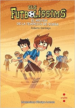 Els FutbolÃssims 14: El misteri de la tempesta de sorra (Los FutbolÃsimos) (Catalan Edition) Els FutbolÃssims 14: El misteri de la tempesta de sorra (Los FutbolÃsimos) (Catalan Edition)