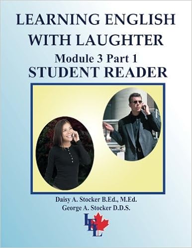 Amazon Com Learning English With Laughter Module 3 Part 1 Intermediate Student Reader Volume 13 9781491024492 Stocker M Ed Ms Daisy A Stocker D D S Dr George A Stocker M A Mr Brian E Books