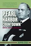 Pearl Harbor Countdown: Admiral James O. Richardson by Skipper Steely