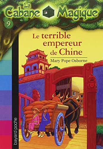 La Cabane Magique, Tome 9 : Le terrible empereur de Chine