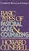 Basic Types of Pastoral Care & Counseling Revised: Resources for the Ministry of Healing & Growth by 