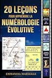 20 leçons pour apprendre la numérologie évolutive (French Edition) by