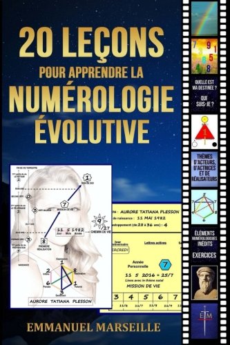 20 leçons pour apprendre la numérologie évolutive (French Edition) by Emmanuel Marseille