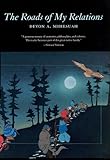 The Roads of My Relations (Volume 44) (Sun Tracks) by