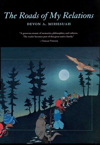 The Roads of My Relations (Volume 44) (Sun Tracks) by Devon A. Mihesuah