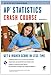 AP® Statistics Crash Course Book + Online (Advanced Placement (AP) Crash Course)