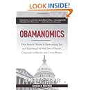 Obamanomics: How Barack Obama Is Bankrupting You and Enriching His Wall Street Friends, Corporate Lobbyists, and Union Bosses