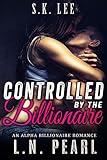 Controlled by the Billionaire: Alpha Billionaire Romance (Forever Yours Book 4)