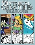 Mythical Creatures: Dragons, Unicorns and Fairies Vol: 1 by 