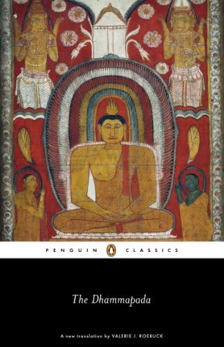 The Dhammapada: A Translation of the Buddhist Classic with