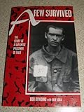 A Few Survived: The Story of a Japanese Prisoner of War by 