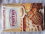 The Complete Book of Pastry, Sweet and Savory by 