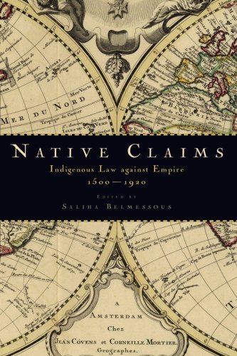 D.o.w.n.l.o.a.d Native Claims: Indigenous Law against Empire, 1500-1920<br />P.P.T