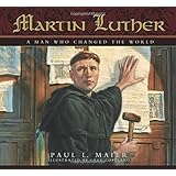 Martin Luther: A Man Who Changed The World
