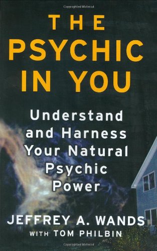 Download The Psychic in You: Understand and Harness Your Natural Psychic Power