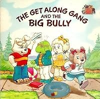 Get Along Gang And The Big Bully  (Book And Cassette) 0590331884 Book Cover