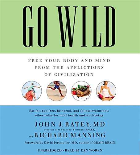 Download Go Wild: Free Your Body and Mind from the Afflictions of Civilization