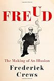 Freud: The Making of an Illusion