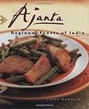 Ajanta: Regional Feasts of India by Lachu Moorjani
